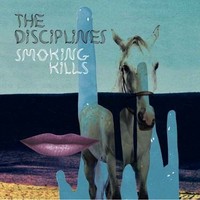 The Disciplines - Smoking Kills